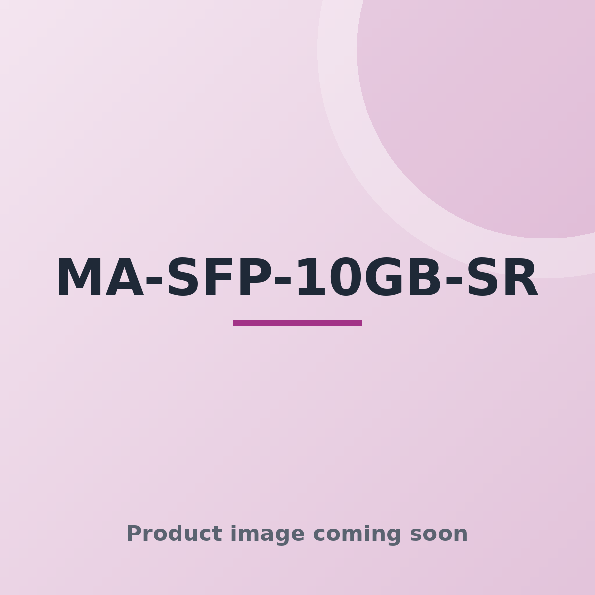 MA-SFP-10GB-SR — product image coming soon